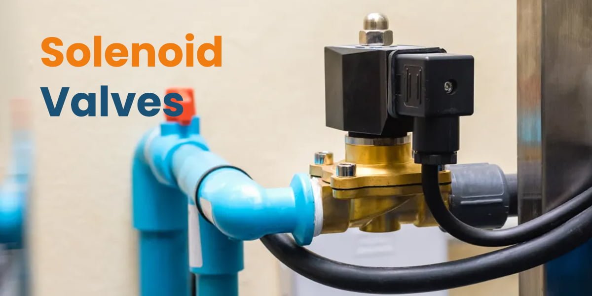 Solenoid Valves: Functions and Applications